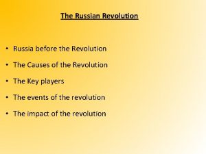 The Russian Revolution Russia before the Revolution The