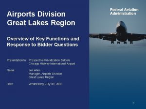 Airports Division Great Lakes Region Federal Aviation Administration