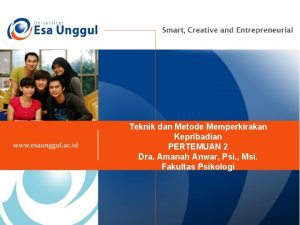 Teknik dan Metode Memperkirakan Kepribadian PERTEMUAN 2 Dra