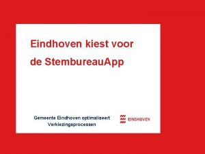 Eindhoven kiest voor de Stembureau App Gemeente Eindhoven
