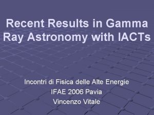 Recent Results in Gamma Ray Astronomy with IACTs