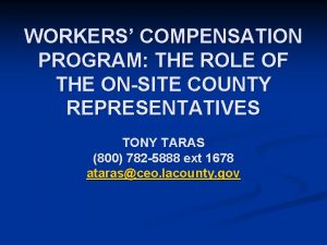 WORKERS COMPENSATION PROGRAM THE ROLE OF THE ONSITE