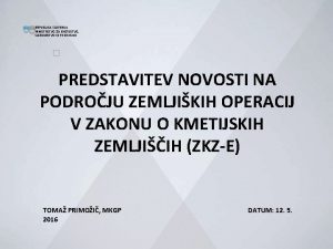 REPUBLIKA SLOVENIJA MINISTRSTVO ZA KMETIJSTVO GOZDARSTVO IN PREHRANO