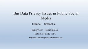 Big Data Privacy Issues in Public Social Media