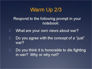 Warm Up 23 Respond to the following prompt