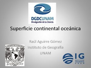 Superficie continental ocenica Ral Aguirre Gmez Instituto de