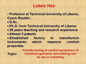 Lubos Hes Professor at Technical University of Liberec