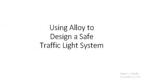 Using Alloy to Design a Safe Traffic Light