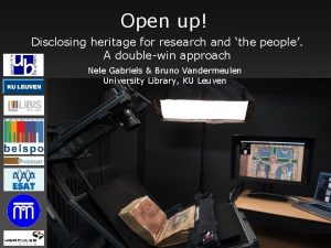 Open up Disclosing heritage for research and the