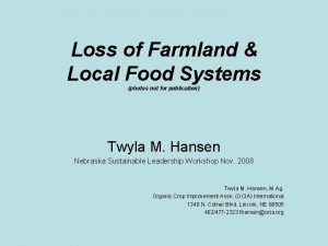 Loss of Farmland Local Food Systems photos not