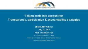 Taking scale into account for Transparency participation accountability