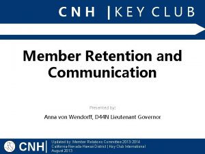 CNH KEY CLUB Member Retention and Communication Presented