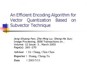 An Efficient Encoding Algorithm for Vector Quantization Based