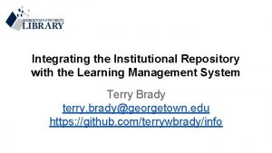 Integrating the Institutional Repository with the Learning Management