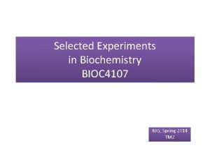 Selected Experiments in Biochemistry BIOC 4107 IUG Spring