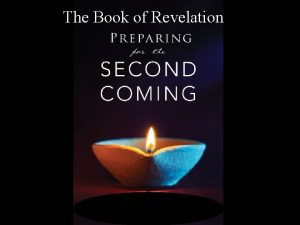 The Book of Revelation THE BOOK OF REVELATION
