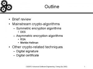 R R Outline R Brief review Mainstream cryptoalgorithms