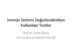 mmn Sistemi Deerlendirirken Kullanlan Testler Prof Dr mit