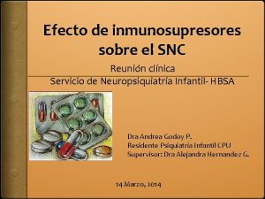 Efecto de inmunosupresores sobre el SNC Reunin clnica
