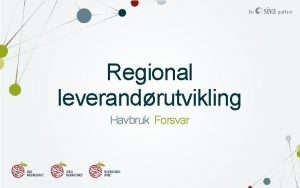 Regional leverandrutvikling Havbruk Forsvar Om Senja Nringshage Forml