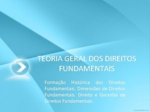 TEORIA GERAL DOS DIREITOS FUNDAMENTAIS Formao Histrica dos