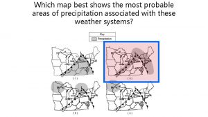 Which map best shows the most probable areas