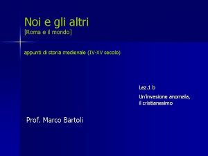 Noi e gli altri Roma e il mondo