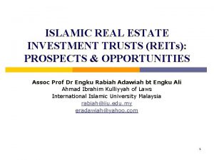 ISLAMIC REAL ESTATE INVESTMENT TRUSTS REITs PROSPECTS OPPORTUNITIES