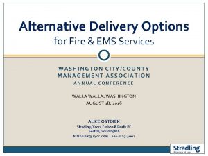 Alternative Delivery Options for Fire EMS Services WASHINGTON