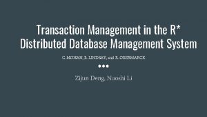 Transaction Management in the R Distributed Database Management