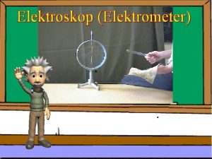 Elektroskop Elektrometer AKUSTIKA Elektroskop Elektrometer Vieme e vekos