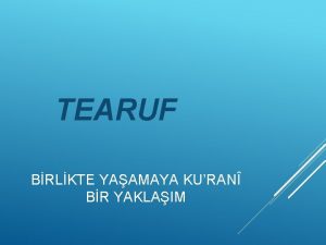 TEARUF BRLKTE YAAMAYA KURAN BR YAKLAIM EY NSANLAR