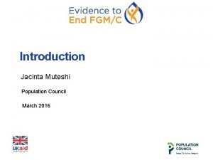 Introduction Jacinta Muteshi Population Council March 2016 Introduction