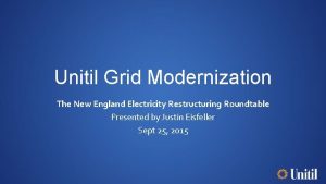 Unitil Grid Modernization The New England Electricity Restructuring