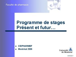 Facult de pharmacie Programme de stages Prsent et