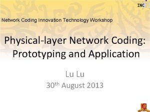 Network Coding Innovation Technology Workshop Physicallayer Network Coding