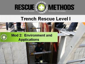 Trench Rescue Level I Mod 2 Environment and