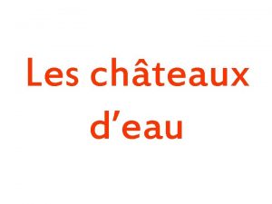 Les chteaux deau Table des matires I Analyse