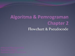 Algoritma Pemrograman Chapter 2 Flowchart Pseudocode Febryanti Sthevanie