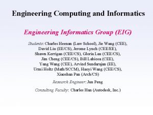 Engineering Computing and Informatics Engineering Informatics Group EIG