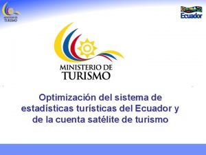 Optimizacin del sistema de estadsticas tursticas del Ecuador