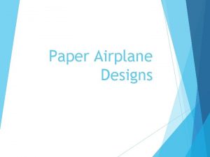 Paper Airplane Designs Question How does the design