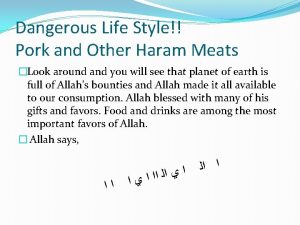 Dangerous Life Style Pork and Other Haram Meats