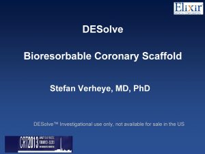 DESolve Bioresorbable Coronary Scaffold Stefan Verheye MD Ph