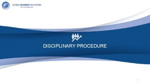 DISCIPLINARY PROCEDURE 1 2 DISCIPLINARY PROCEDURE INTRODUCTION This