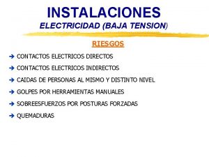 INSTALACIONES ELECTRICIDAD BAJA TENSION RIESGOS CONTACTOS ELECTRICOS DIRECTOS