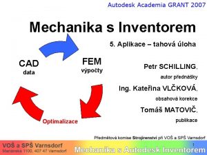 Mechanika s Inventorem 5 Aplikace tahov loha FEM