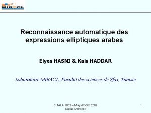 Reconnaissance automatique des expressions elliptiques arabes Elyes HASNI