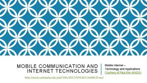 MOBILE COMMUNICATION AND INTERNET TECHNOLOGIES http web uettaxila