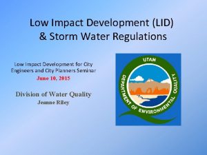 Low Impact Development LID Storm Water Regulations Low